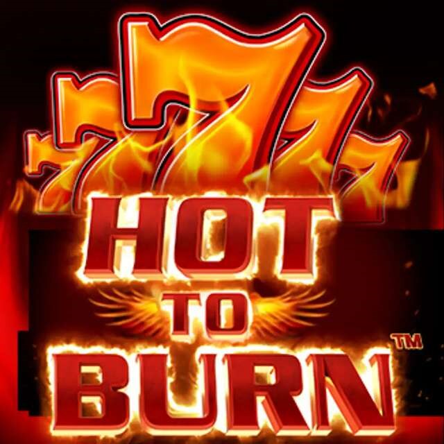 Hot to burn