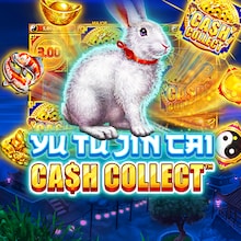 Yu Tu Jin Cai Cash Collect™