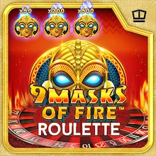 9 Masks of Fire Roulette™