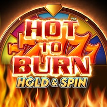 Hot to Burn Hold and Spin
