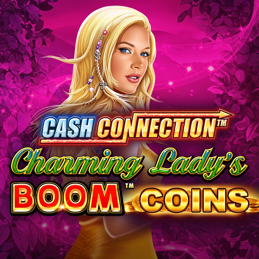 Cash Connection™ - Charming Lady's Boom™ Coins