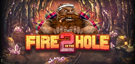 Fire In The Hole 2