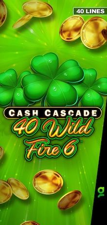 Cash Cascade 40 Wild Fire 6