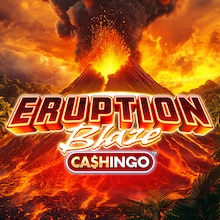 Eruption Blaze CASHINGO