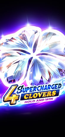 4 Supercharged Clovers: Hold and Win