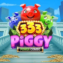 333 Piggy POWER COMBO